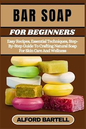 Bar Soap for Beginners