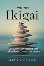 Wie man Ikigai ist