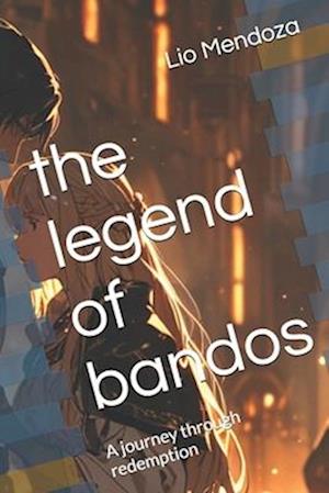 The legend of bandos