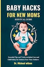 Baby Hacks for New Moms Survival Guide