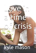 Love in a time of crisis