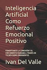 Inteligencia Artificial Como Refuerzo Emocional Positivo