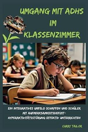 Umgang mit ADHS im Klassenzimmer