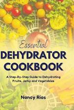 Essential Dehydrator Cookbook