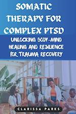 Somatic Therapy for Complex PTSD