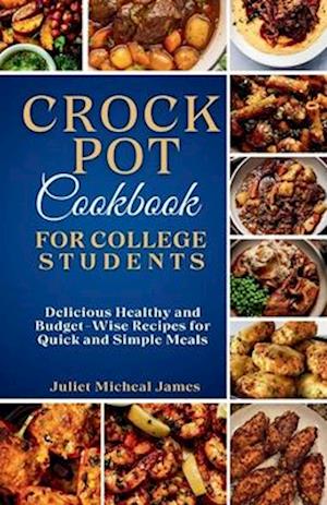 Crockpot Cookbook for College Students