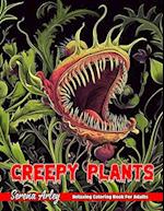 Creepy Plants