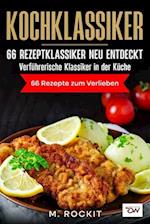 Kochklassiker. 66 Rezeptklassiker neu entdeckt