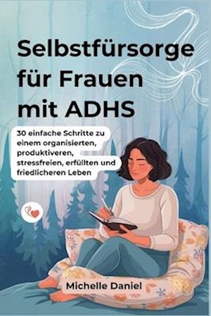 Selbstfürsorge für Frauen mit ADHS