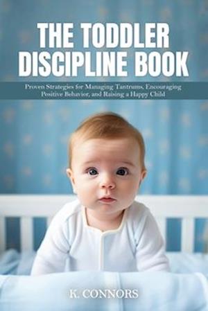 The Toddler Discipline Book