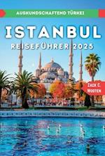 Istanbul Reiseführer 2025