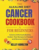 The Alkaline Diet Cancer Cookbook for beginners