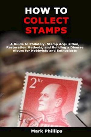 How to Collect Stamps