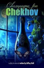 Champagne for Chekhov