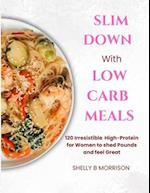 Sl&#1030;m Down W&#1030;th L&#1054;w Carb Meals