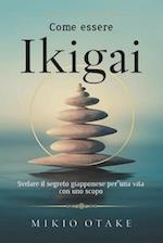 Come essere Ikigai