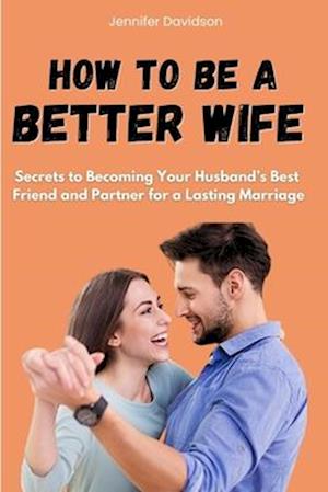 How to Be a Better Wife