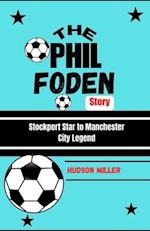 The Phil Foden Story