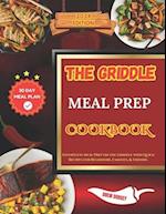 The Griddle Meal Prep Cookbook