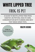 White Lipped Tree Frog as Pet