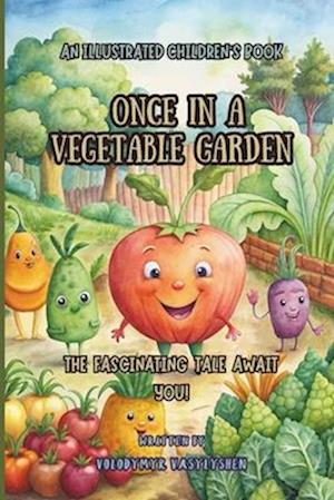 Once in a vegetable garden