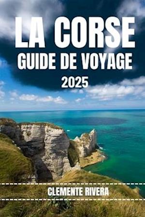 La Corse Guide de Voyage