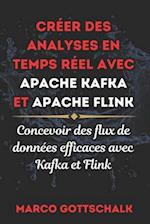 Créer Des Analyses En Temps Réel Avec Apache Kafka Et Apache Flink