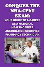 Conquer the NHA-CPhT Exam