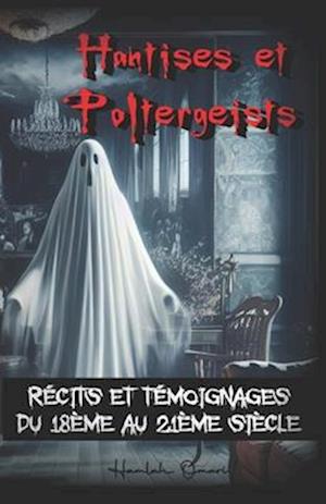 Hantises et Poltergeists