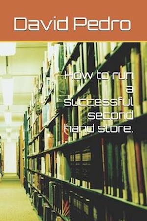 How to run a successful second hand store.