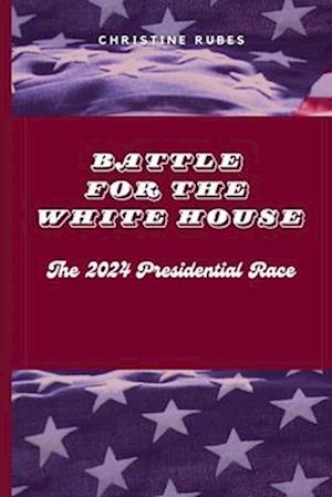 Battle for the White House