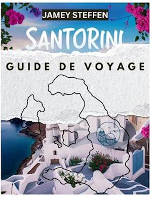 Santorin Guide de Voyage