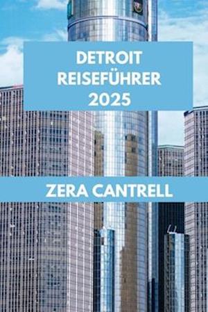 Detroit Reiseführer 2025