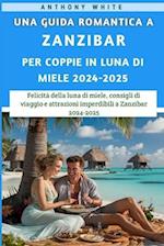 Una guida romantica a Zanzibar Per Coppie in luna di miele 2024-2025