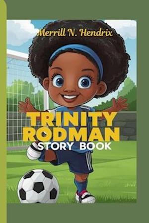 Trinity Rodman Story Book