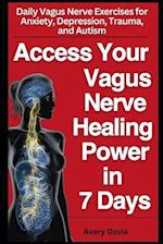 Access The Healing Power of Your Vagus Nerve in 7 Days