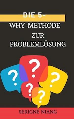 Die 5-Why-Methode zur Problemlösung