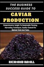 The Business Success Guide to Caviar Production