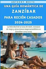 Una Guía Romántica De Zanzíbar para Recién Casados 2024-2025