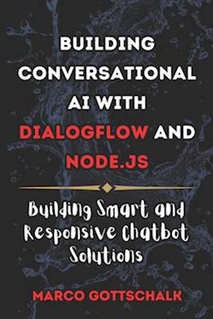 Building Conversational AI with DialogFlow and Node.js