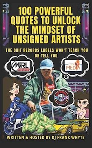 100 Powerful Quotes to Unlock the Mindset of Unsigned Artists