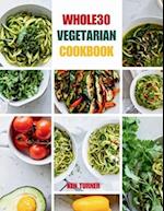 Whole30 Vegetarian Cookbook