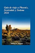 Guía de viaje a Phoenix, Scottsdale y Sedona 2024