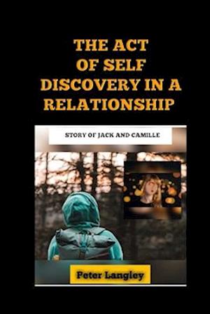 The Act of Self Discovery in a Relationship