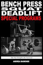 Bench Press Squat Deadlift Special Programs for Strength Increase