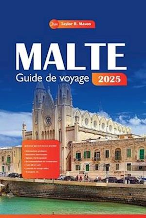 Malte Guide de voyage 2025