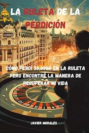 La Ruleta de la Perdición