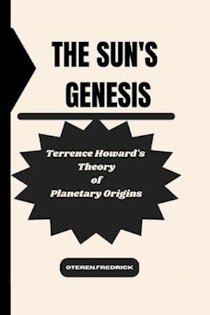 The Sun's Genesis