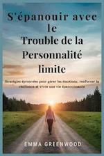 S'épanouir avec le Trouble de la Personnalité limite