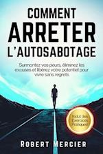 Comment Arrêter l'Autosabotage